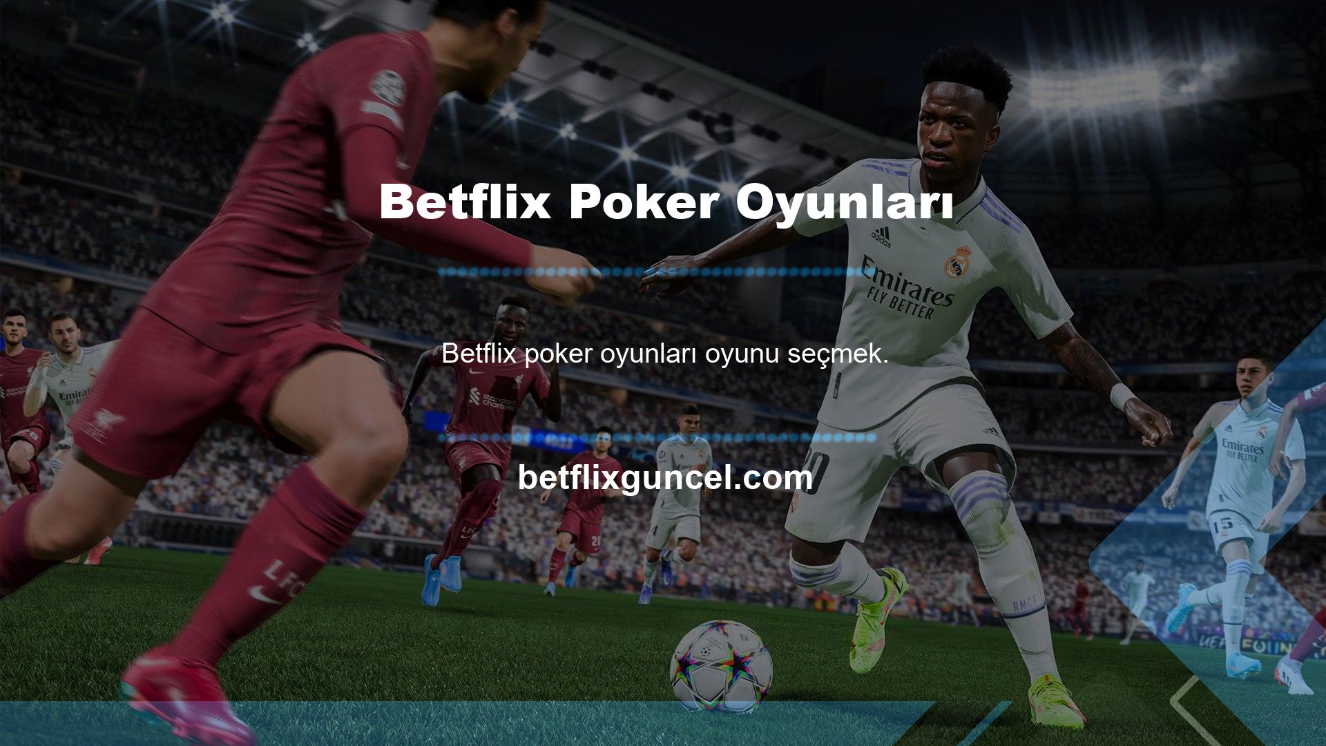 Daha önce casinolarda ve arkadaşlarla oynanan Betflix poker oyunlarını artık çeşitli platformlar sunuyor